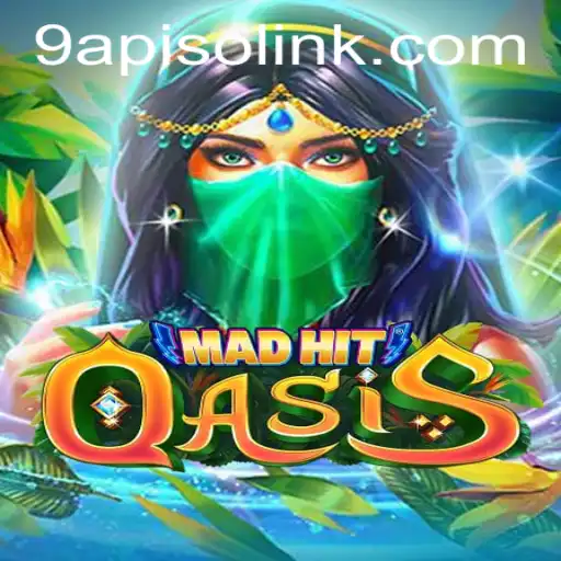 MadHitOasis: The Thrilling World of 9APISO Unveiled